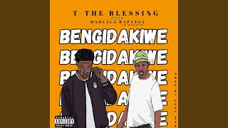Bengidakiwe (feat. MADLALA RAPATSA)
