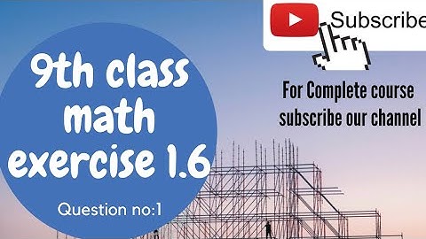 9th class math exercise 1.6