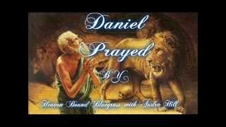 Video thumbnail of "Daniel Prayed"