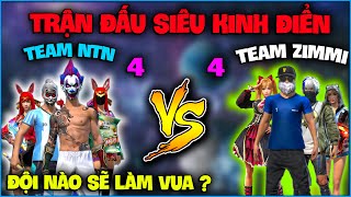Trận đấu siêu kinh điển 4VS4 Cặp Đôi giữa Team NTN - Team ZIMMI , đội nào sẽ làm vua ?