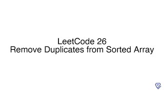 LeetCode 26: Remove Duplicates from Sorted Array