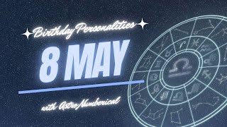 8 May Zodiac Horoscope: Birthday Personality & Traits Revealed