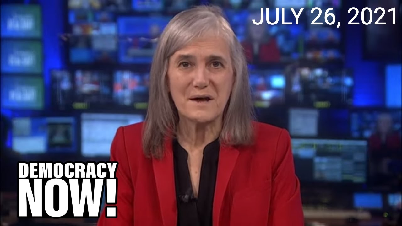 Top U.S. & World Headlines — July 26, 2021