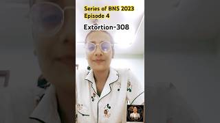 BNS| Episode 4| Extortion|Sec.308|#viral #law #bns #series #education #knowledge