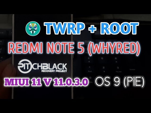 Cara Instal Twrp Pitchblack Root Magisk Redmi Note 5 Whyred Miui 11 Os 9 Pie ポケモンgo Tips Tricks