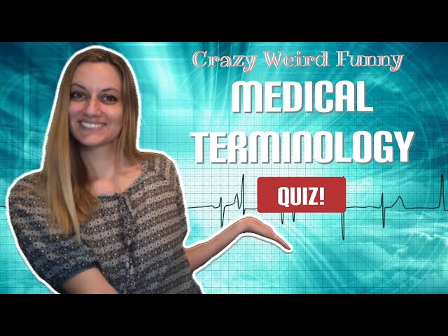 FUN MEDICAL TERMINOLOGY QUIZ! 20 Crazy, Weird, Funny Medical Terms For Common Everyday Conditions.