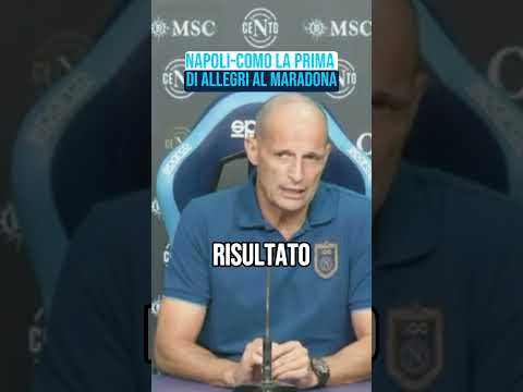 Video Napoli-Como, la prima volta di Allegri allo Stadio Maradona da allenatore del Napoli