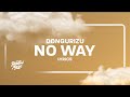 Dongurizu - No Way (Lyrics)