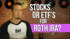 Stocks or ETF's in your Roth IRA? 