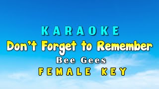 Don’t Forget to Remember Me Karaoke Female Key