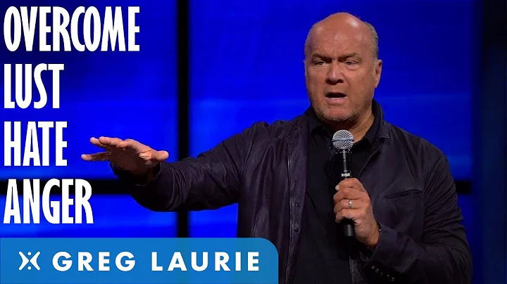 What Jesus Taught about Lust, Hatred, and Anger (With Greg Laurie)