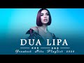 Dua Lipa Greatest Hits Playlist Album | Dua Lipa Best Songs 2020