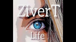 ZIVERT - LIFE \REMIX\