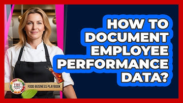 How To Document Employee Performance Data?
