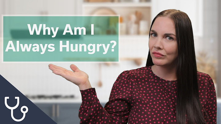 Why am I always hungry?