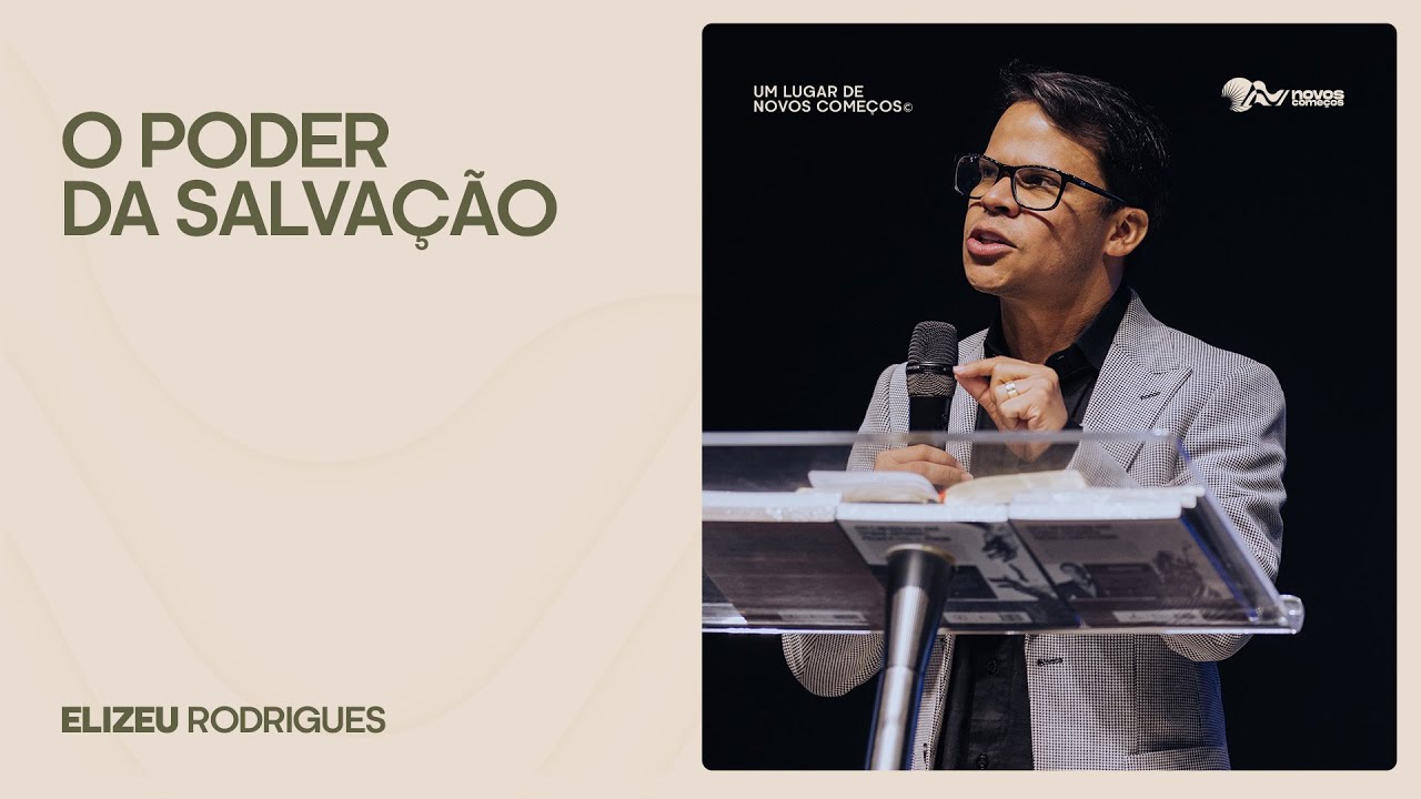 O PODER DA SALVAÇÃO | ELIZEU RODRIGUES