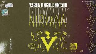 Vessbroz - Nirvana Featuring Michelle Montezeri