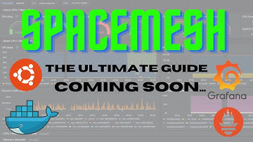Spacemesh - The Ultimate Guide (coming soon)