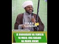 JE UNAHABARI NA MKWEO Samahat Sheikh Saidi Athumani