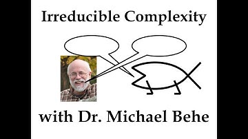 Irreducible Complexity with Dr. Michael Behe