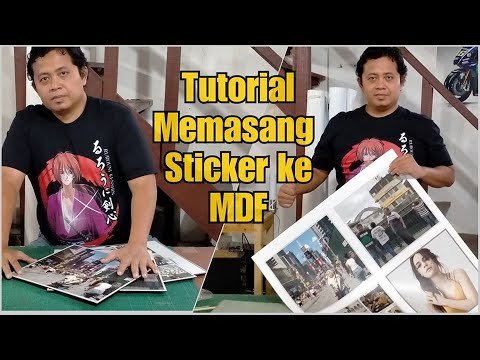 Tutorial Memasang Sticker Vinyl Lem Super Kuat Ke Papan MDF/HMR