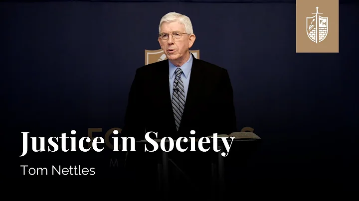 Justice in Society | Dr. Tom Nettles