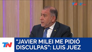 "Milei me pidió disculpas": Luis Juez, senador nacional de JxC