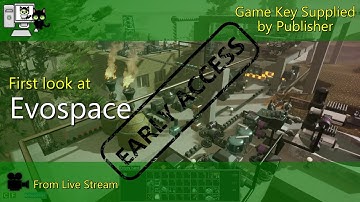 First Look - Evospace (Live Stream)