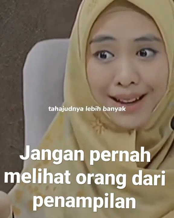 jangan pernah melihat orang dari penampilan saja by ustadzah oki setiana dewi❤️