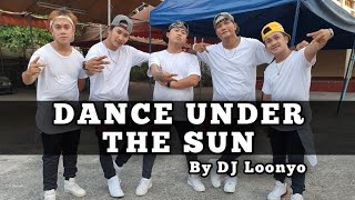 DANCE UNDER THE SUN | DJ LOONYO | DANCE WORKOUT | FRNDZ 🇵🇭