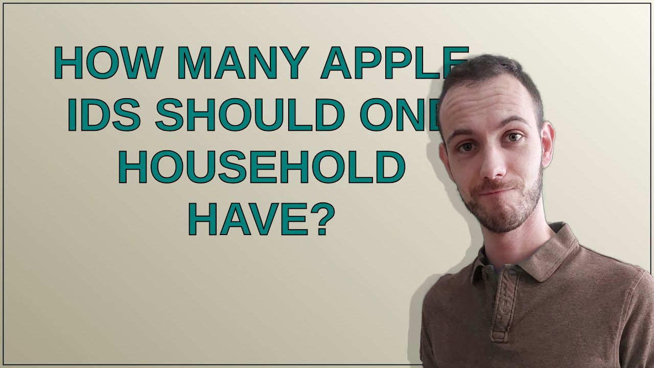 Apple How Many Apple IDs Should One Household Have YouTube Apple How Many Apple IDs Should One Household Have YouTube