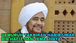 GEMA TAKBIRAN HABIB UMAR BIN HAFIZ DAN JEMAAHNYA