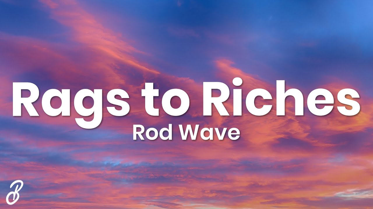 Rod Wave - Rags to Riches (Lyrics)