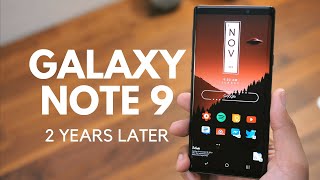 Galaxy Note 9 Revisit: 2 Years Later!