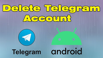 How to delete Telegram account permanently on Android