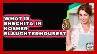 What Is Shechita In Kosher Slaughterhouses? - The Kosher Way