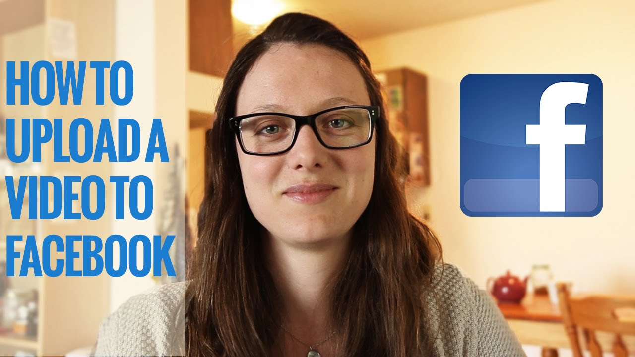 load vdo facebook  2022  Cách tải video lên Facebook