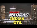 project Madras is really a indian gta🤩