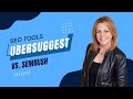 Ubersuggest vs semrush   my honest review of these seo tools