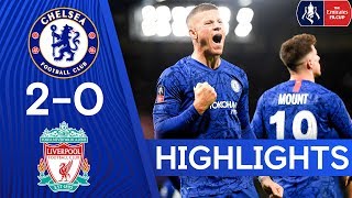Chelsea 2-0 Liverpool | The Blues Knock Liverpool Out The FA Cup | FA Cup Highlights