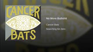 Video thumbnail of "Cancer Bats - No More Bullshit"