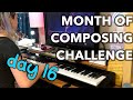 Month of Composing 2022: Day 16