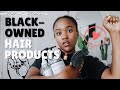 Lemme Put YOU On! My Favorite Black Owned Natural Hair Products ✊🏾