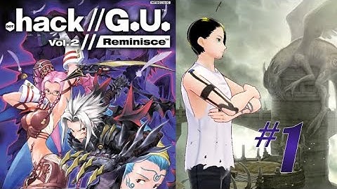 .hack//G.U. Last Recode: Vol. 2 // Reminisce - Last Time, On hackGU