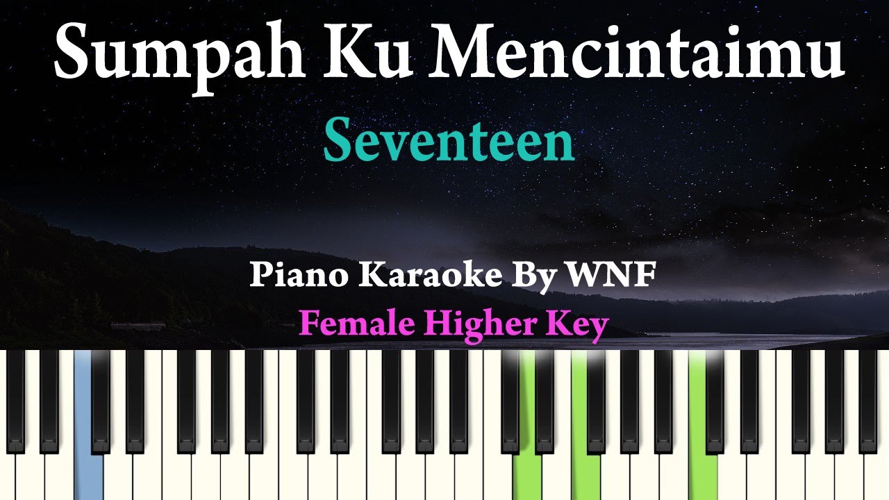 Download Female Sumpah Ku Mencintaimu Piano Karaoke Seventeen Sumpah Ku Mencintaimu Piano Karaoke Mp3 04 34 Min Moderni Youtube Prijenos Terbaru Mp3 Popisa