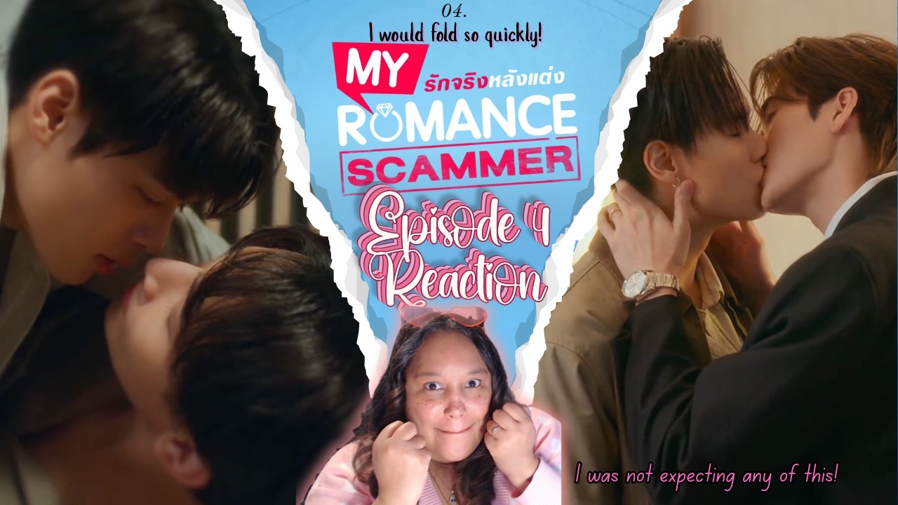 My Romance Scammer | รักจริง หลังแต่ง Episode 4 Reaction
