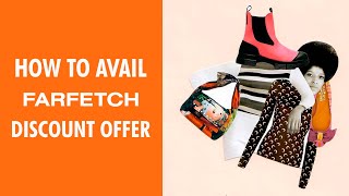How To Avail Farfetch Discount Offer 💳
