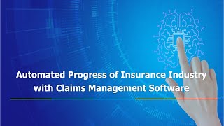 Benefits of Automated Claims Management Software