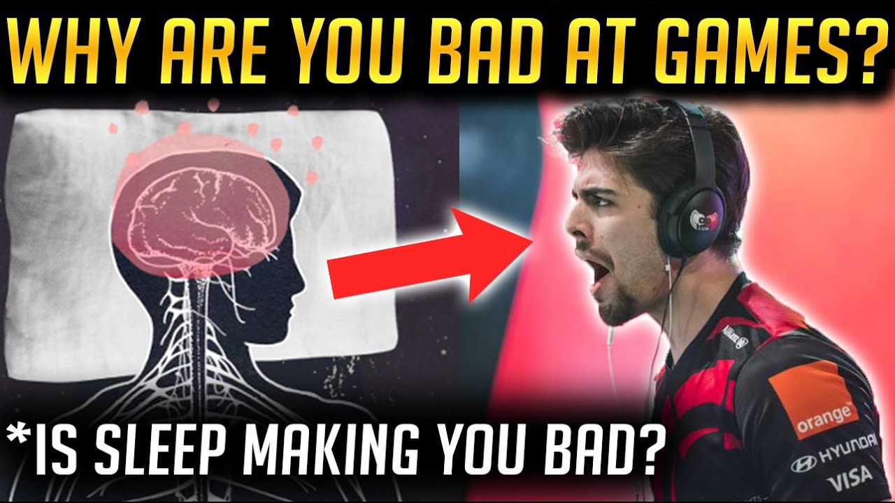 Why You Are BAD at Games & Why Sleep is Your Problem YouTube