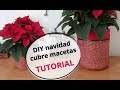 Diy decoracion navidad - cubre macetas